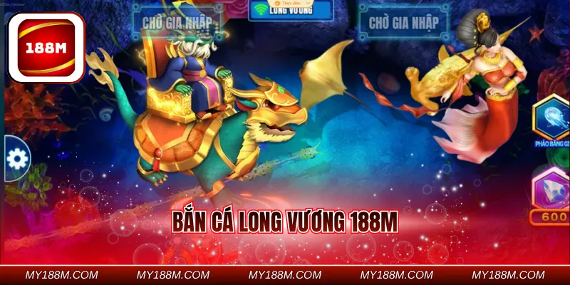 Bắn cá long vương 188M