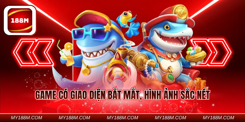 Game có giao diện bắt mắt, hình ảnh sắc nét