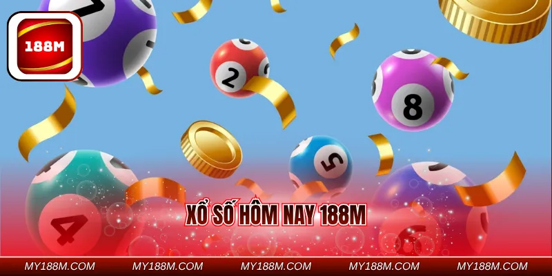 Xổ số hôm nay 188M